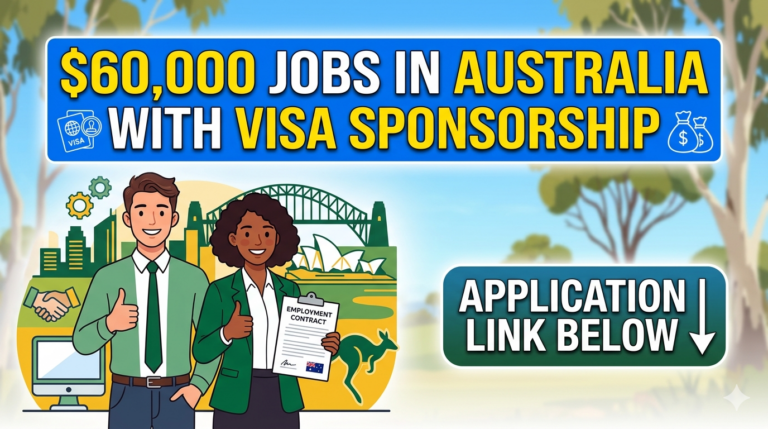 $60,000 Jobs In Australia with Visa Sponsorship | Application Link Below